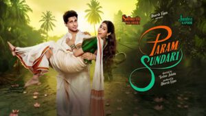 Sidharth Malhotra and Janhvi Kapoor in Param Sundari (2025) movie poster with Kerala backwaters